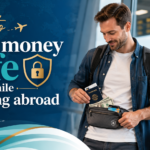 How to keep money safe while traveling abroad